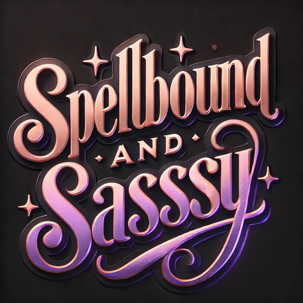 Spellbound and Sassy